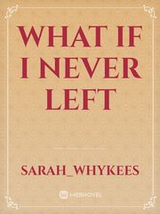 What if I never left Book
