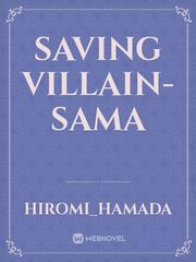 Saving Villain-Sama Villain Novel