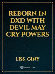 reborn in dxd with devil may cry powers Devil May Cry Fanfic