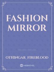 Fashion Mirror Fashion Novel