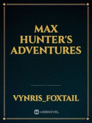 Max Hunter's Adventures Cliche Novel