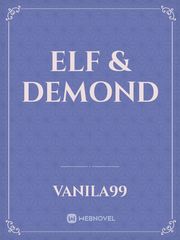 Elf & Demond Elf Novel