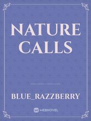 Nature Calls Nature Novel