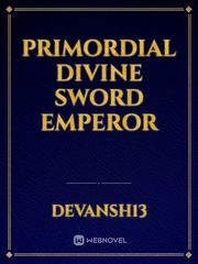Primordial Divine Sword Emperor Book