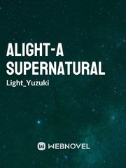 Alight-A SuperNatural Voice Novel