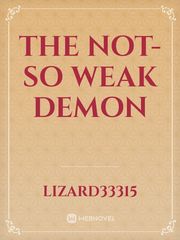 The Not-So Weak Demon Book