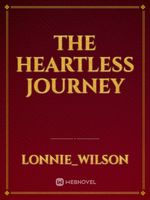 THE HEARTLESS JOURNEY