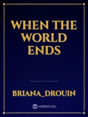 When The World Ends Scifi Novel