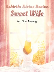 Rebirth: Divine Doctor, Sweet Wife Book