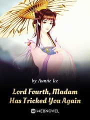 Lord Fourth, Madam Has Tricked You Again For Want Of A Nail Novel