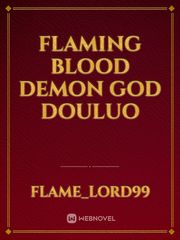 FLAMING BLOOD DEMON GOD DOULUO Teacher Student Novel