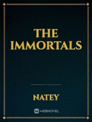 The ImmOrtals The Immortals Novel