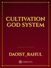 Cultivation God System