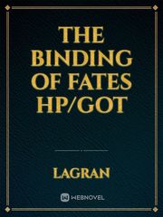 The Binding of Fates HP/GOT She's Mine Novel