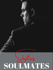 Shifters Soulmates [Completed] Pascal Novel