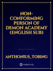 Non-conforming person of Demon Academy (English Sub) Kanon Novel