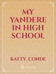 My Yandere in High School Undercover Novel