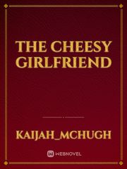 The Cheesy girlfriend Book