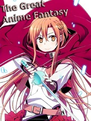 the Great Anime Fantasy System Isekai Wa Smartphone Novel