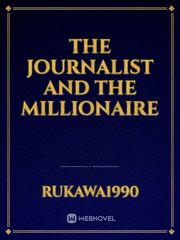 The Journalist And The Millionaire Millionaire Novel