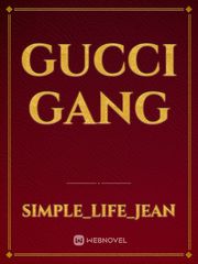 Gucci gang Gang Novel