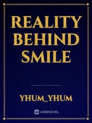 Reality Behind Smile