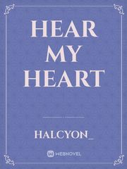 Hear My Heart Destined Novel