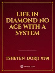 Life in Diamond no Ace with a system Math Novel
