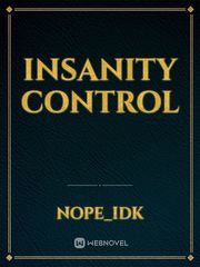 Insanity Control Control Novel