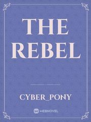 The Rebel Rebel Novel