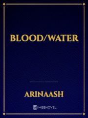 Blood/Water Water Novel