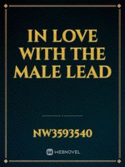 In love with the male lead Book