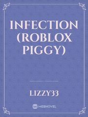 Infection (Roblox piggy) Book