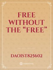 Free Without the “Free” Free Novel
