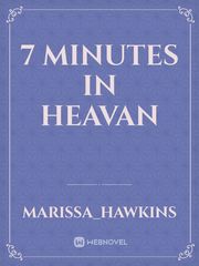 7 minutes in heavan Seven Minutes In Heaven Novel