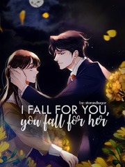 I Fall For You, You Fall For Her. Personal Taste Novel