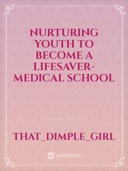 nurturing youth to become a lifesaver- medical school Book