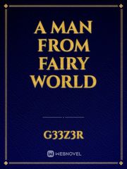 A Man from Fairy World Shaman Novel