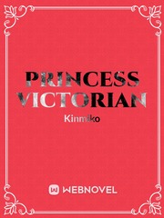 Princess Victorian I Tamed A Tyrant And Ran Away Novel