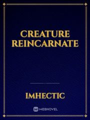 Creature Reincarnate Book