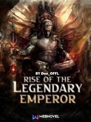 Rise of the Legendary Emperor Tears Of A Tiger Novel