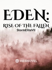 Eden: Rise of The Fallen Four Divergent Novel