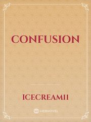 CONFUSION Confusion Novel