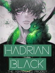 Hadrian Black : The Abandoned Prodigy Pjo Fanfic