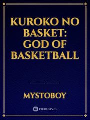 Kuroko No Basket: God Of Basketball Kuroko No Basket Novel