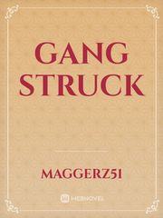 Gang Struck Gang Novel