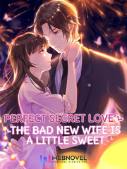 Perfect Secret Love: The Bad New Wife is a Little Sweet Comic
