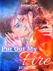 Put Out My Fire Erotic Love Novel