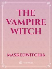 The Vampire Witch Vampire Love Novel