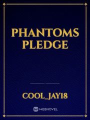 Phantoms pledge Phantom Novel